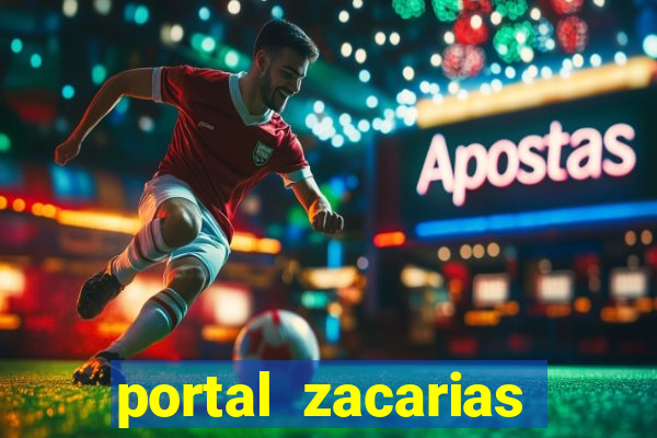 portal zacarias maior de 18